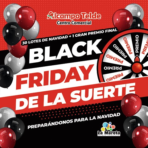 VUELVE EL BLACK FRIDAY DE LA SUERTE al C.C. Alcampo Telde